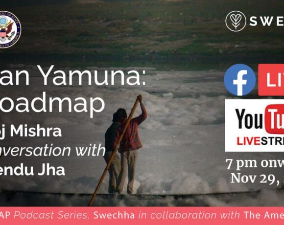 Green The Map Podcast Series #1 – ‘Clean Yamuna – A Roadmap – In Conversation with Mr. Manoj Mishra