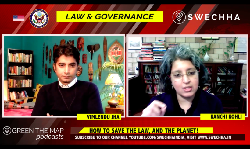 Green The Map Podcast Series #2 – India’s Law & Governance on Environment – In Conversation with Kanchi Kohli