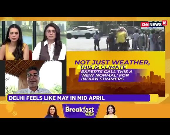 CNN News18’s The Breakfast Club – Interview with Vimlendu Jha on Heatwaves in India 2025